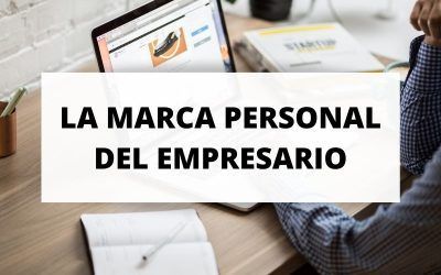 Porqué todos los emprendedores deberían trabajar en su marca personal